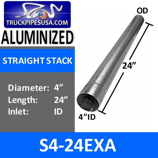 S4-24EXA | 4 inch x 24 inch Straight Cut Aluminized Exhaust Stack ID End